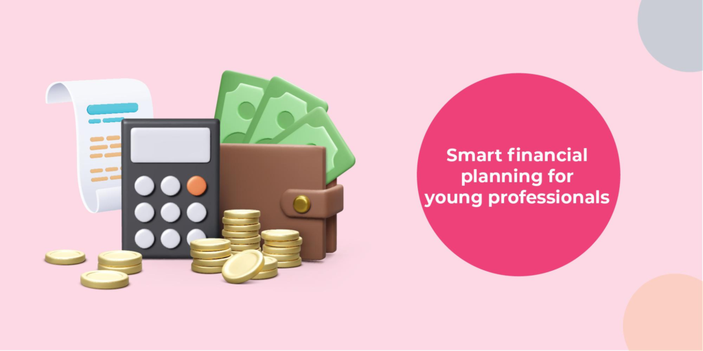 Financial Planning for Young Professionals